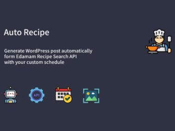 Auto Recipe - WP Automatic Recipe Posts Generator WordPress Eklentisi