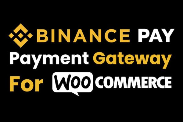 Binance Pay Payment Gateway for WooCommerce WordPress Eklentisi