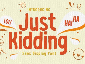Just Kidding - Sans Display Font Yazı Tipi