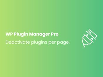 WP Plugin Manager Pro - Deactivate plugin per page WordPress Eklentisi